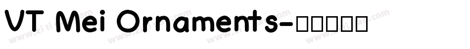 VT Mei Ornaments字体转换
